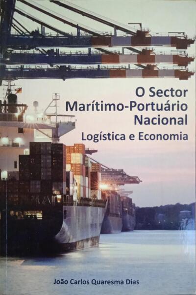 O SECTOR MARÍTIMO-PORTUÁRIO NACIONAL, LOGÍSTICA E ECONOMIA.