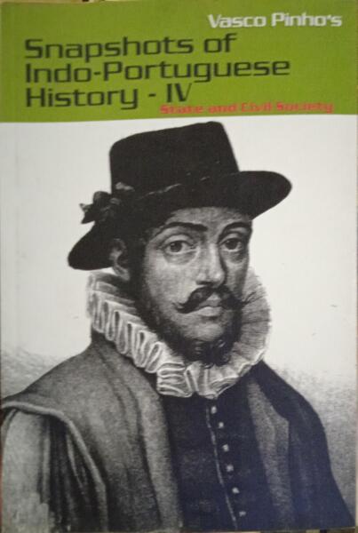SNAPSHOTS OF INDO-PORTUGUESE HISTORY.