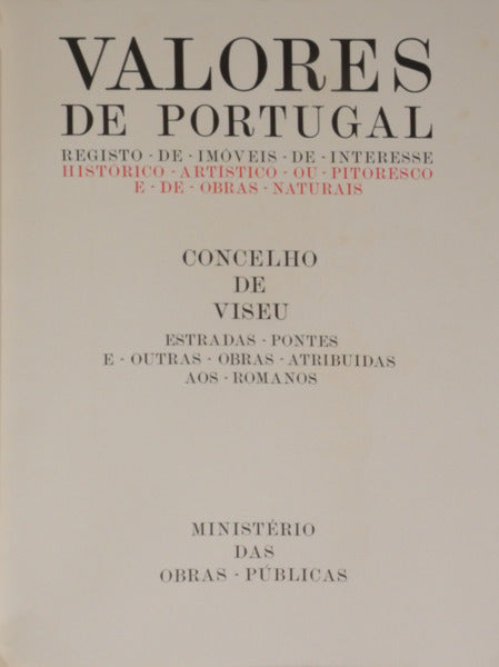 CONCELHO DE VISEU. ESTRADAS PONTES E OUTRAS OBRAS ATRIBUÍDAS AOS ROMANOS. [C/ CAIXA].