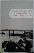 A OBSESSÃO DA PORTUGALIDADE.