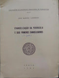 LANDEIRO. (José Manuel) EVANGELIZAÇÃO DA PENÍNSULA E SEUS PRIMEIROS EVANGELIZADORES.