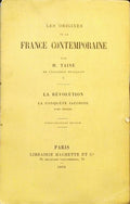 LES ORIGINES DE LA FRANCE CONTEMPORAINE. [2 VOLS.]