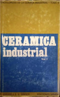 SINGER. (Felix) Sonja S. Singer e Julian Dominguez Sanz CERÂMICA INDUSTRIAL. [3 VOLS].