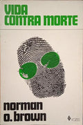 VIDA CONTRA A MORTE: O SENTIDO PSICANALÍTICO DA HISTÓRIA.