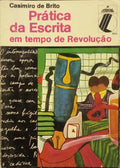 PRÁTICA DA ESCRITA EM TEMPO DE REVOLUÇÃO.