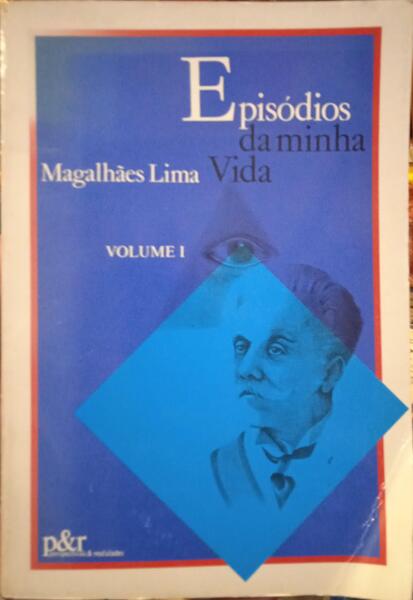 EPISÓDIOS DA MINHA VIDA. [VOL. I]