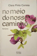 NO MEIO DO NOSSO CAMINHO. [1.ª EDIÇÃO]
