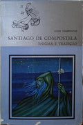 SANTIAGO DE COMPOSTELA: ENIGMA E TRADIÇÃO.