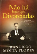 NÃO HÁ LUGAR PARA DIVORCIADAS.