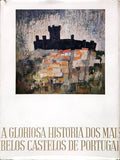 A GLORIOSA HISTÓRIA DOS MAIS BELOS CASTELOS DE PORTUGAL. [PELE - COM SOBRECAPA]
