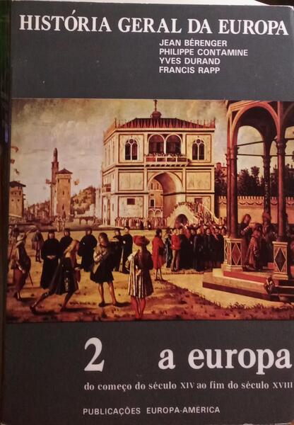 BÉRENGER. (Jean) et al. A EUROPA DESDE O INÍCIO DO SÉCULO XVI AO FINAL DO SÉCULO XVIII.