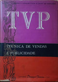 MAGALHÃES. (Eduardo C.), F. Carvalho Costa e M. M. Calvet de Magalhães. TVP - TÉCNICA DE VENDAS E PUBLICIDADE. [NOVA EDIÇÃO 1966]