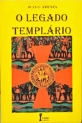 ATIENZA. (Juan G.) O LEGADO TEMPLÁRIO: UMA HISTÓRIA OCULTA.