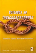 MOREL. (Alain), François Hervé e Bernard Fontaine. CUIDADOS AO TOXICODEPENDENTE.