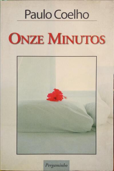 COELHO. (Paulo) ONZE MINUTOS. [1.ª EDIÇÃO - 3.ª REIMPRESSÃO]