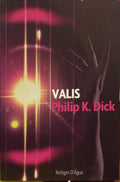 DICK. (Philip K.) VALIS.