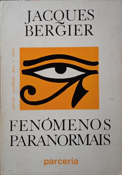 BERGIER. (Jacques) FENÓMENOS PARANORMAIS.