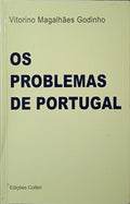 MAGALHÃES GODINHO. (Vitorino) OS PROBLEMAS DE PORTUGAL: MUDAR DE RUMO.