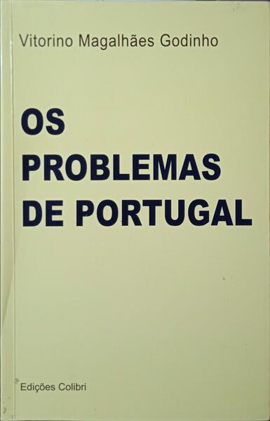 MAGALHÃES GODINHO. (Vitorino) OS PROBLEMAS DE PORTUGAL: MUDAR DE RUMO.