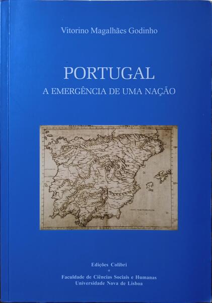 MAGALHÃES GODINHO. (Vitorino) PORTUGAL: A EMERGÊNCIA DE UMA NAÇÃO (DAS RAIZES A 1480).