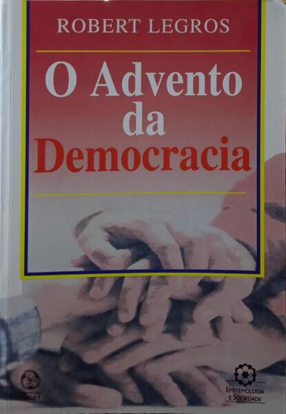 O ADVENTO DA DEMOCRACIA.
