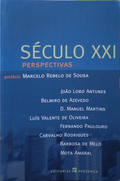 LOBO ANTUNES. (João) e outros. SÉCULO XXI: PERSPECTIVAS.