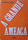 A GRANDE AMEAÇA.