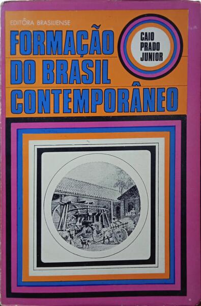 FORMAÇÃO DO BRASIL CONTEMPORÂNEO. [9.ª EDIÇÃO]