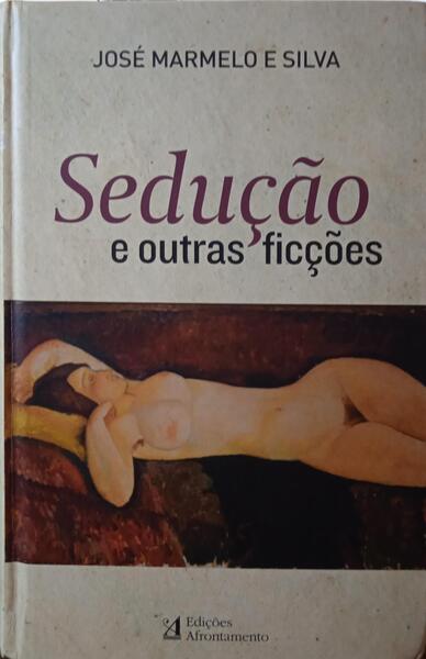 SEDUÇÃO E OUTRAS FICÇÕES.