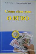 COMO VIVER COM O EURO. [1.ª EDIÇÃO]