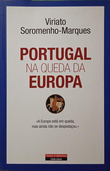 PORTUGAL NA QUEDA DA EUROPA. [1.ª EDIÇÃO]