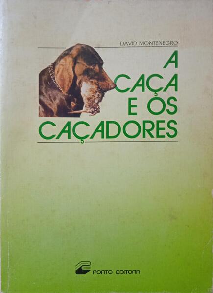 A CAÃ‡A E OS CAÃ‡ADORES.