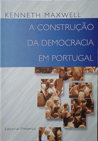 A CONSTRUÇÃO DA DEMOCRACIA EM PORTUGAL.