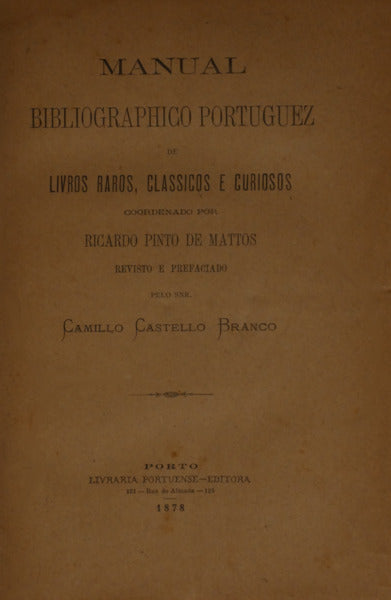 MANUAL BIBLIOGRAPHICO PORTUGUEZ DE LIVROS RAROS, CLASSICOS E CURIOSOS.