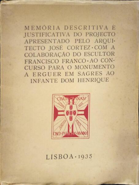 MEMÃ“RIA DESCRITIVA E JUSTIFICATIVA DO PROJECTO APRESENTADO PELO ARQUITECTO JOSÃ‰ CORTEZ.