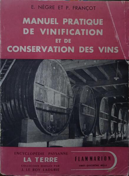 MANUEL PRATIQUE DE VINIFICATION ET DE CONSERVATION DES VINS.