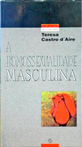 A HOMOSSEXUALIDADE MASCULINA.