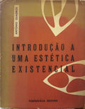 INTRODUÃ‡ÃƒO A UMA ESTÃ‰TICA EXISTENCIAL.