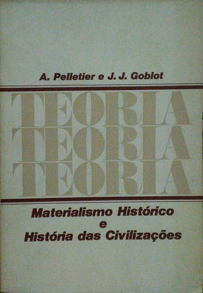 MATERIALISMO HISTÓRICO E HISTÓRIA DAS CIVILIZAÇÕES.