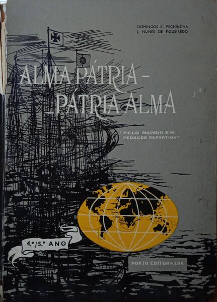 PECHINCHA. (Domingos R.) e J. Nunes de Figueiredo. ALMA PÁTRIA - PÁTRIA ALMA. [2.ª EDIÇÃO]