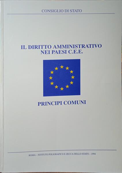 DIRITTO (IL) AMMINISTRATIVO NEI PAESI CEE: PRINCIPI COMUNI.