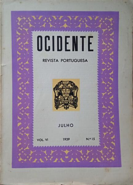 OCIDENTE, REVISTA PORTUGUESA, VOLUME VI, N.º 15, JULHO DE 1939.