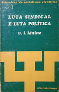 LÉNINE. (Vladimir Ilyich) LUTA SINDICAL E LUTA POLÍTICA.