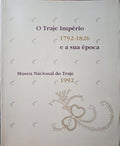 TRAJE (O) IMPÉRIO E A SUA ÉPOCA: 1792-1826.