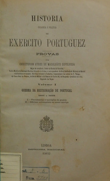 MAGALHÃES SEPULVEDA. (Cristovão Aires de) HISTÓRIA ORGANICA E POLITICA DO EXERCITO PORTUGUEZ. [COMPLETO]
