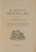PEREIRA. (Ângelo) D. JOÃO VI PRINCIPE E REI. [4 VOLUMES]
