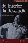 LOURENÇO. (Vasco) e Maria Manuela Cruzeiro. DO INTERIOR DA REVOLUÇÃO. [C/DED.]