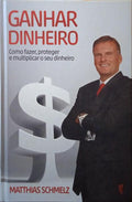 SCHMELZ. (Matthias) GANHAR DINHEIRO.