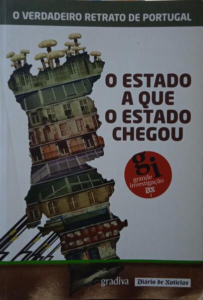 VALE. (Maria de Lurdes) e outros. O ESTADO A QUE O ESTADO CHEGOU. [1.ª EDIÇÃO]