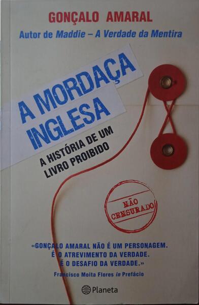 AMARAL. (Gonçalo) A MORDAÇA INGLESA, A HISTÓRIA DE UM LIVRO PROIBIDO.